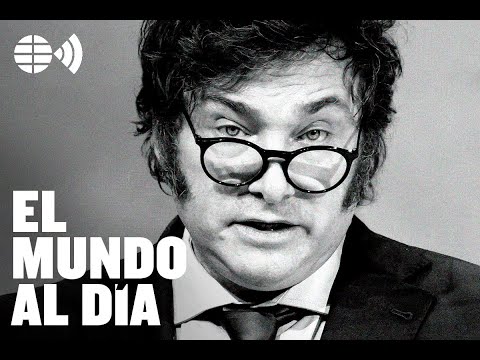 Podcast El Mundo al día: Sánchez y Milei: una crisis diplomática y personal