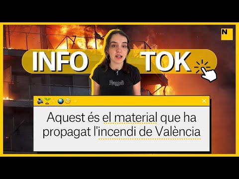 Aquest és el material que ha propagat l'incendi de València | Infotok - EL NACIONAL