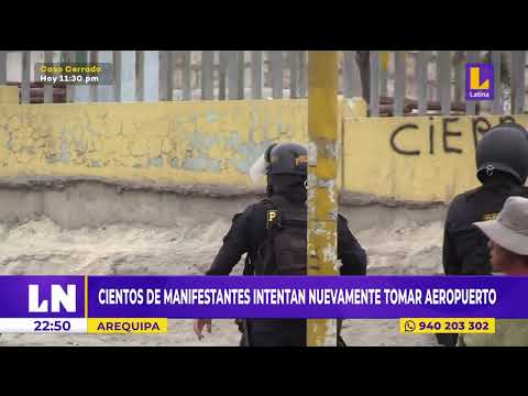 Arequipa: cientos de manifestantes intentan tomar nuevamente el aeropuerto