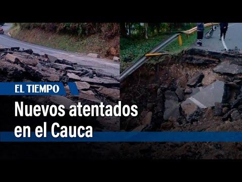 Nuevos atentados en el Cauca: el Gobernador insta a replantear negociaciones y acciones | El Tiempo