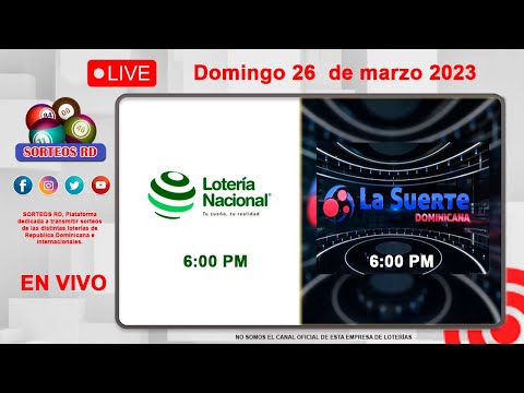 Lotería Nacional y La Suerte Dominicana ?Domingo 26  de marzo 2023 - 6:00 PM