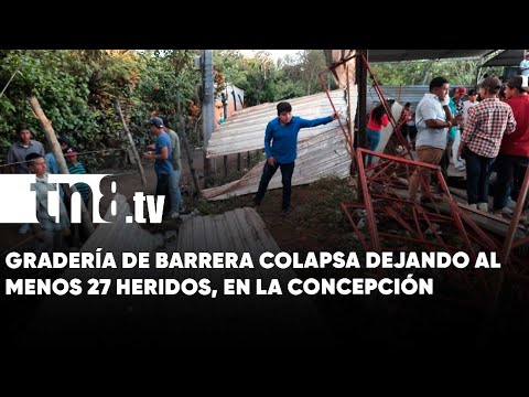Gradería de barrera colapsa dejando al 27 heridos entre ellos niños, en La Concepción - Nicaragua