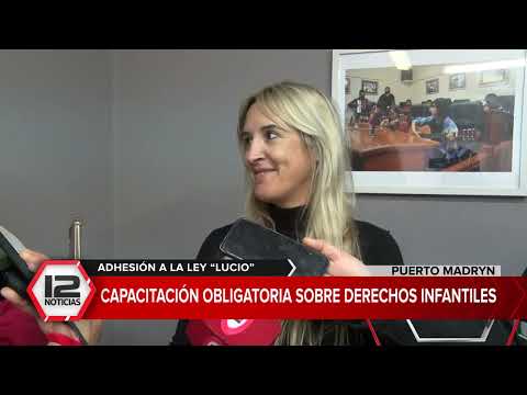 MADRYN | Adhesión a la Ley Lucio: capacitación obligatoria sobre derechos infantiles