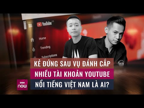 K? ??ng sau v? ?ánh c?p nhi?u tài kho?n YouTube ?? Mixi và Quang Linh Vlogs là ai? | VTC Now