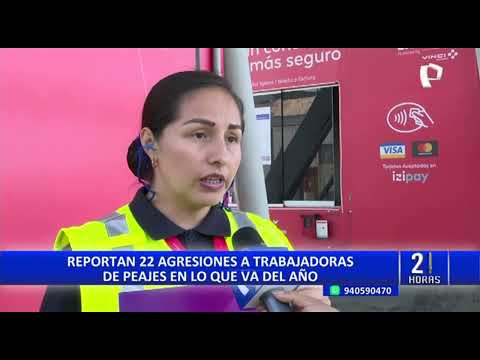 Lima Expresa denuncia que mujeres que cobran peajes son víctimas de agresión
