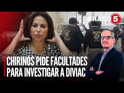 Patricia Chirinos pide facultades para investigar a Diviac | Grado 5 con David Gómez Fernandini