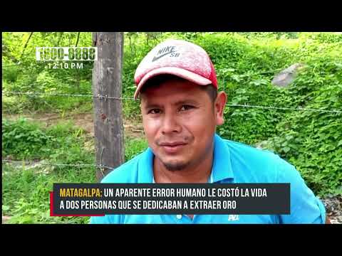 ¡Trágico! Dos mineros fallecen intoxicados en San Isidro, Matagalpa - Nicaragua