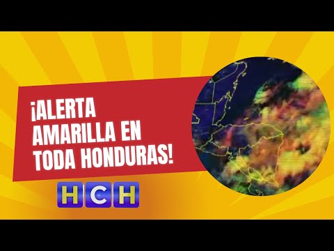 ¡Alerta Amarilla en Toda Honduras!
