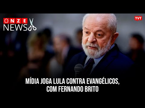 Mídia joga Lula contra evangélicos, com Fernando Brito