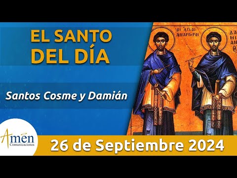 Santo de Hoy 26 de Septiembre l Santos Cosme y Damián l Amén Comunicaciones