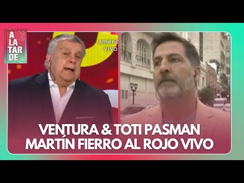 ¿TOTI PASMAN vs VENTURA?: ¡MARTÍN FIERRO PRENDIDO FUEGO!