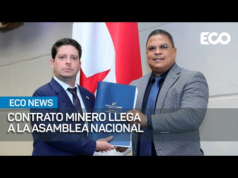 Contrato de Minera Panamá llega a la Asamblea para su discusión | #EcoNews