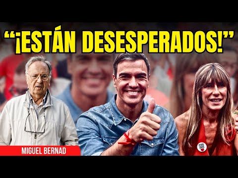 MIGUEL BERNAD acongoja a SÁNCHEZ y BEGOÑA: “¡Vamos a seguir hasta el final aunque nos agredan!”