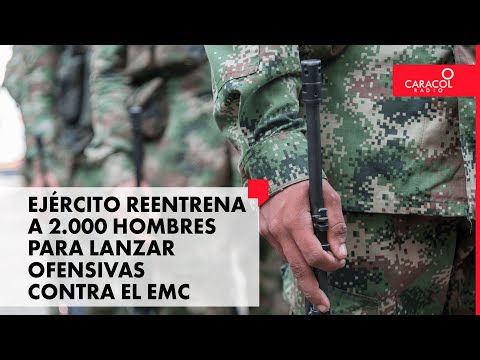 Ejército Nacional está reentrenando a 2.000 hombres para lanzar ofensivas contra del EMC