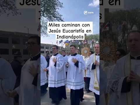 Miles caminan con Jesús Eucaristía en Indianápolis