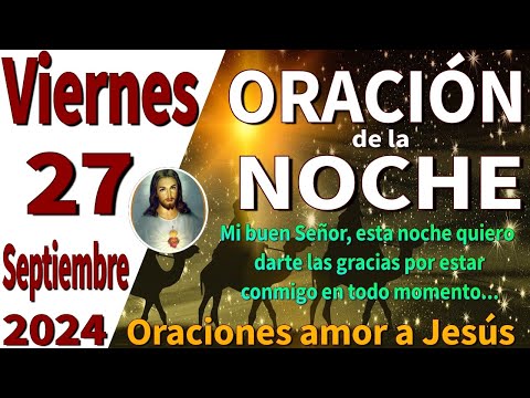 oración de la noche de hoy Viernes 27 de Septiembre de 2024 - 2 Corintios 12:9-10