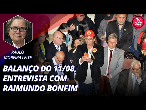Balanço do 11/08 - Entrevista com Raimundo Bonfim