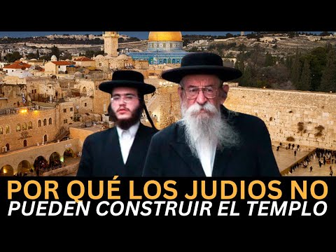 Por qué los judíos no pueden reconstruir su templo desde hace veinte siglos