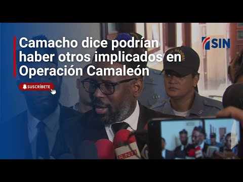 Wilson Camacho dice podrían haber otros implicados en Operación Camaleón