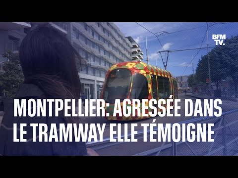 Montpellier: agressée dans le tramway à cause d'une place, elle témoigne