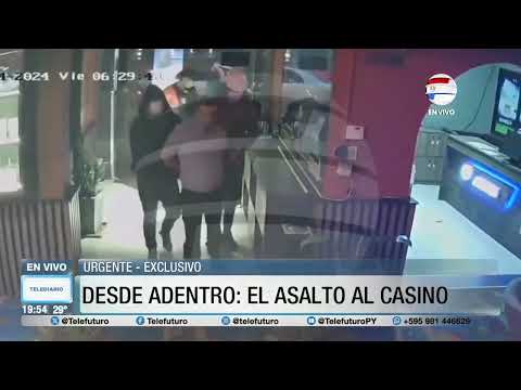 #Exclusivo - Así fue el asalto al casino en Asunción