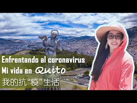 Enfrentando al coronavirus: Mi vida en Quito, capital de Ecuador