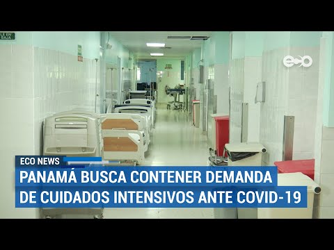 Panamá busca contener demanda de UCI ante contagios por Covid | ECO News