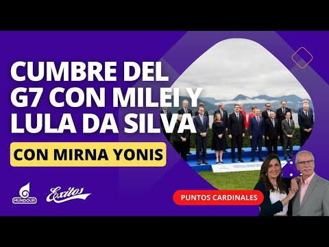 Cumbre del G7 con Milei y Lula da Silva. Con Mirna Yonis, internacionalista