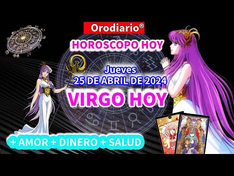 Virgo hoy: Horóscopo de hoy Virgo Jueves 25 de Abril de 2024