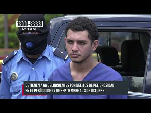Policía Nacional pone tras las rejas a 66 delincuentes en Nicaragua