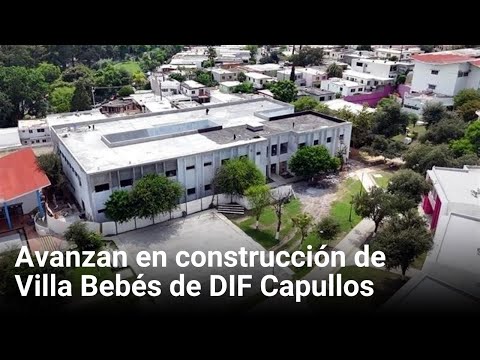 Avanzan en construcción de Villa Bebés de DIF Capullos