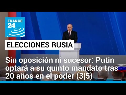 Sin oposición ni sucesor: Putin en camino a su quinto mandato tras 20 años en el poder (3/5)