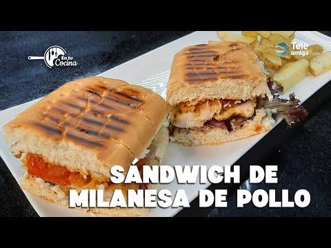 SÁNDWICH DE MILANESA DE POLLO en tu Cocina - Teleamiga