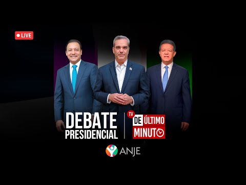 EN VIVO. DEBATE PRESIDENCIAL, LUIS ABINADER, LEONER FERNÁNDEZ Y ABEL MARTÍNEZ