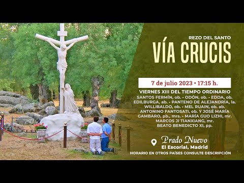 Rezo del VÍA CRUCIS de hoy en DIRECTO desde PRADO NUEVO a las 17:15 h. del Viernes 7 de Julio