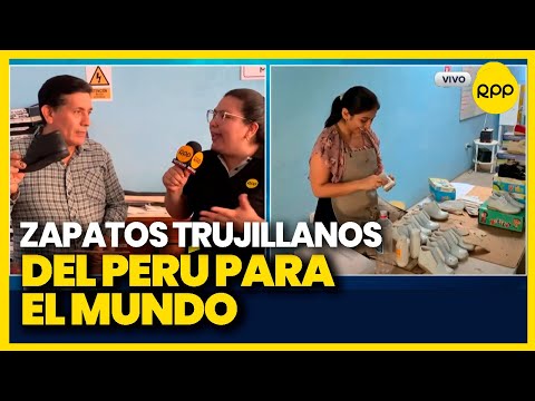 Perú: Así se hacen los famosos zapatos trujillanos en El Porvenir