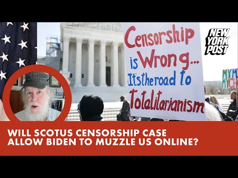 Supreme Court’s censorship ruling lets Biden muzzle us online — and meddle in the election
