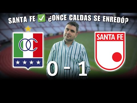 Once Caldas 0-1 Santa Fe | Liga Dimayor 2024-I | Resumen, Goles y Táctica por Juan Felipe Cadavid