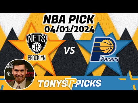 Brooklyn Nets vs. Indiana Pacers 4/1/2024 FREE NBA Picks and Predictions on NBA Betting Tips