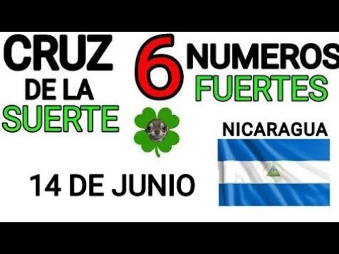 Cruz de la suerte y numeros ganadores para hoy 14 de Junio para Nicaragua
