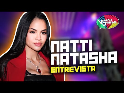 Entrevista a Natti Natasha | Versión Original
