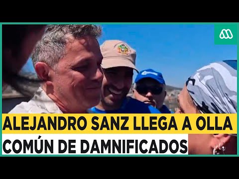 Alejandro Sanz comparte con damnificados de Viña del Mar en olla común