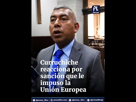 Rafael Curruchiche, jefe de la Feci reacciona por sanción que le impuso la Unión Europea