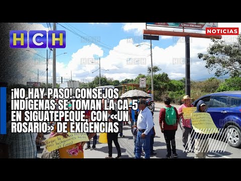 ¡No hay paso! Consejos indígenas se toman la CA-5 en Siguatepeque, con «un rosario» de exigencias