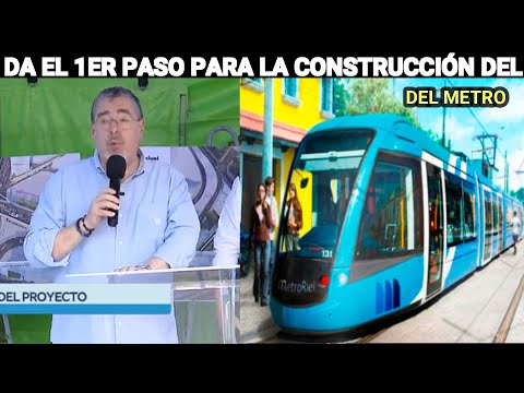 BERNARDO ARÉVALO DA EL 1ER PASO PARA LA CONSTRUCCIÓN DEL METRO EN GUATEMALA
