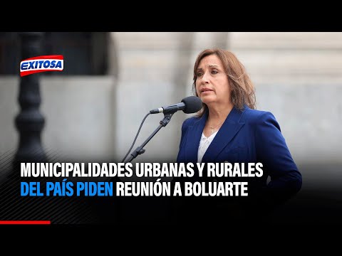 Municipalidades urbanas y rurales del país piden reunión a Boluarte