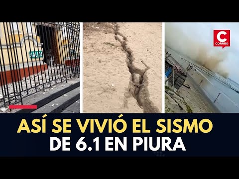 PIURA: imágenes muestran los daños causados por el SISMO de magnitud 6.1