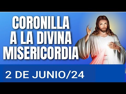 ? CORONILLA DE LA DIVINA MISERICORDIA HOY DOMINGO 2 DE JUNIO 2024 ?