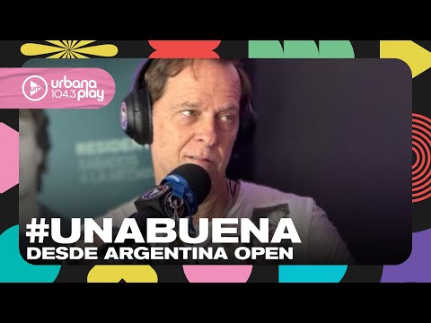 Los oyentes cuentan su #UnaBuena desde Argentina Open #TodoPasa