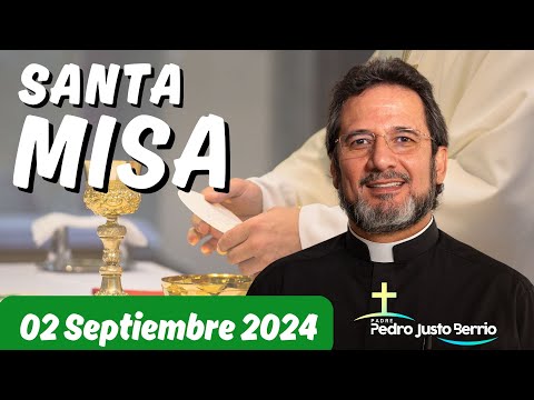 Santa Misa de hoy Lunes 02 Septiembre de 2024 | Padre Pedro Justo Berrío